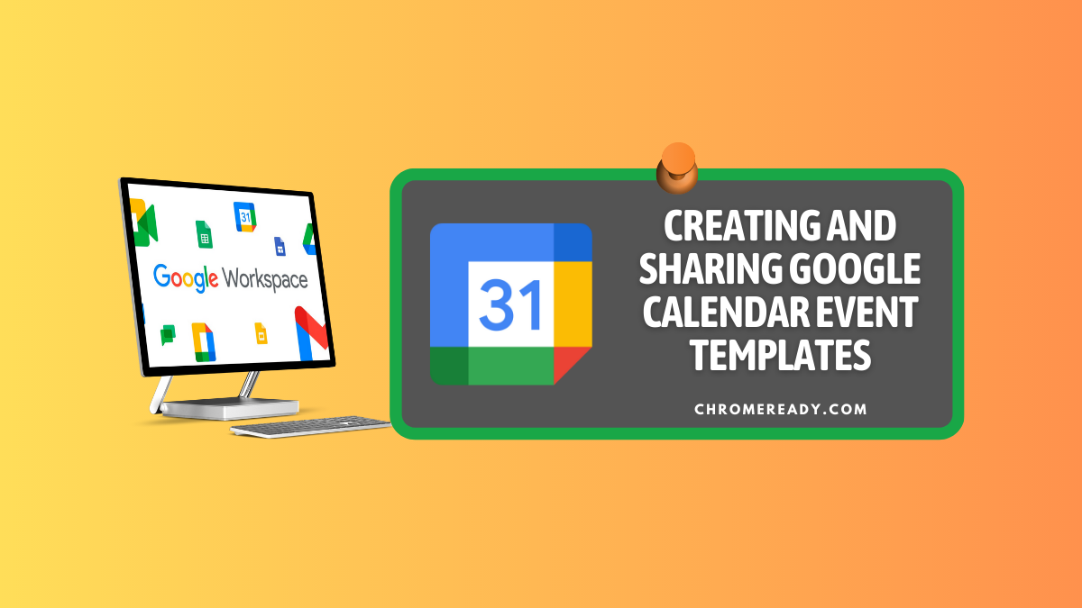 Creating and Sharing Google Calendar Event Templates
