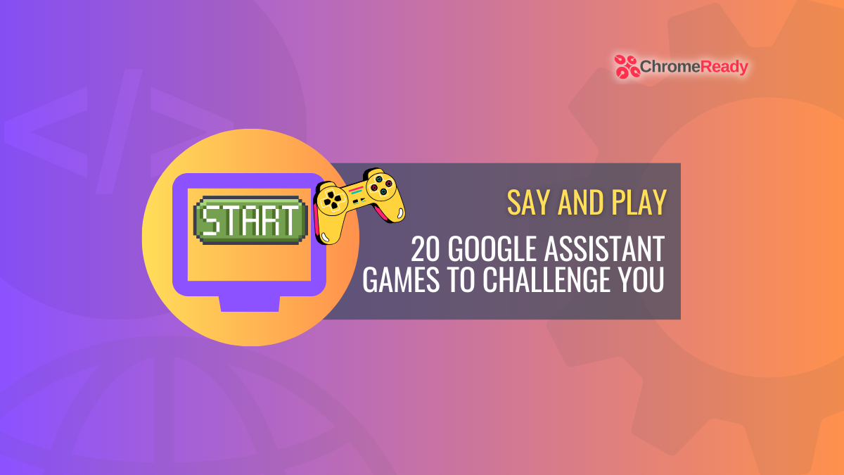 Play Games Using GOOGLE ASSISTANT